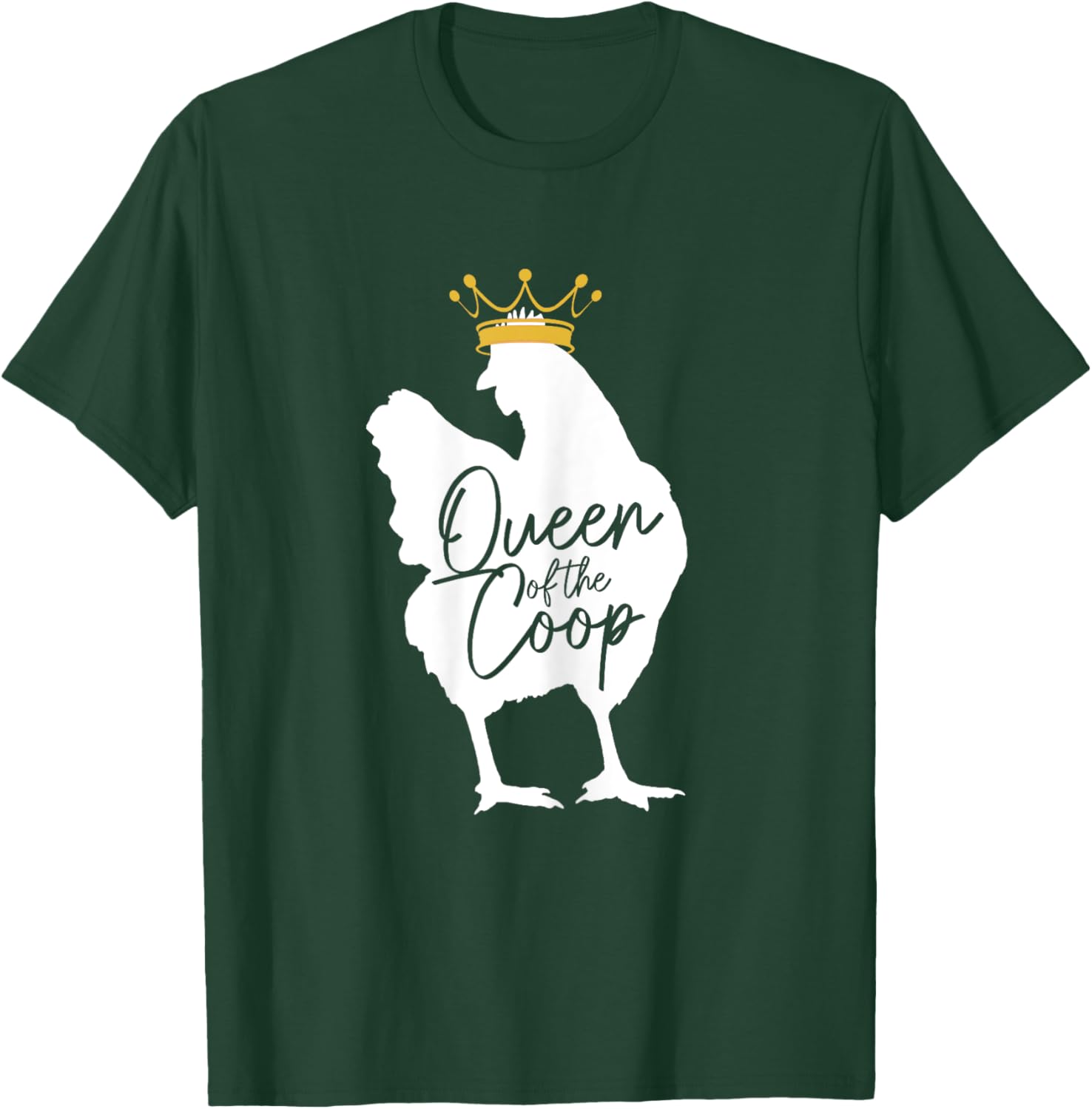 Chicken Queen Of The Coop Funny Cute Chicken Mom Farmer T-Shirt - T-Shirt | Forest