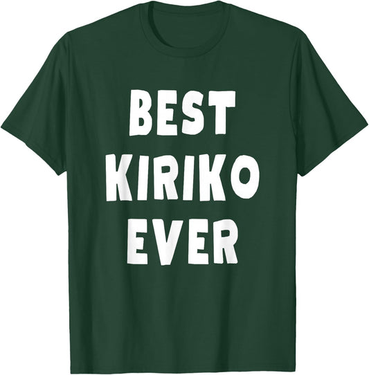 Best Kiriko Ever T-Shirt - T-Shirt | Forest