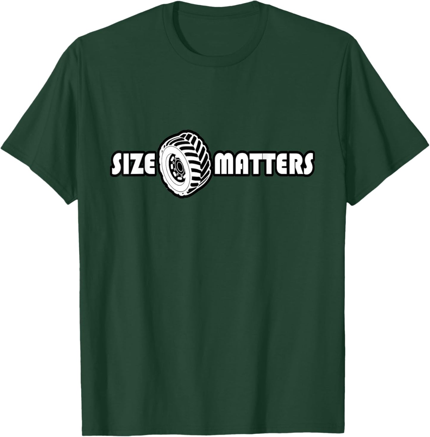 Size Matters Shirt Tire Car Guy shirt Off Road T-Shirt - T-Shirt | Forest
