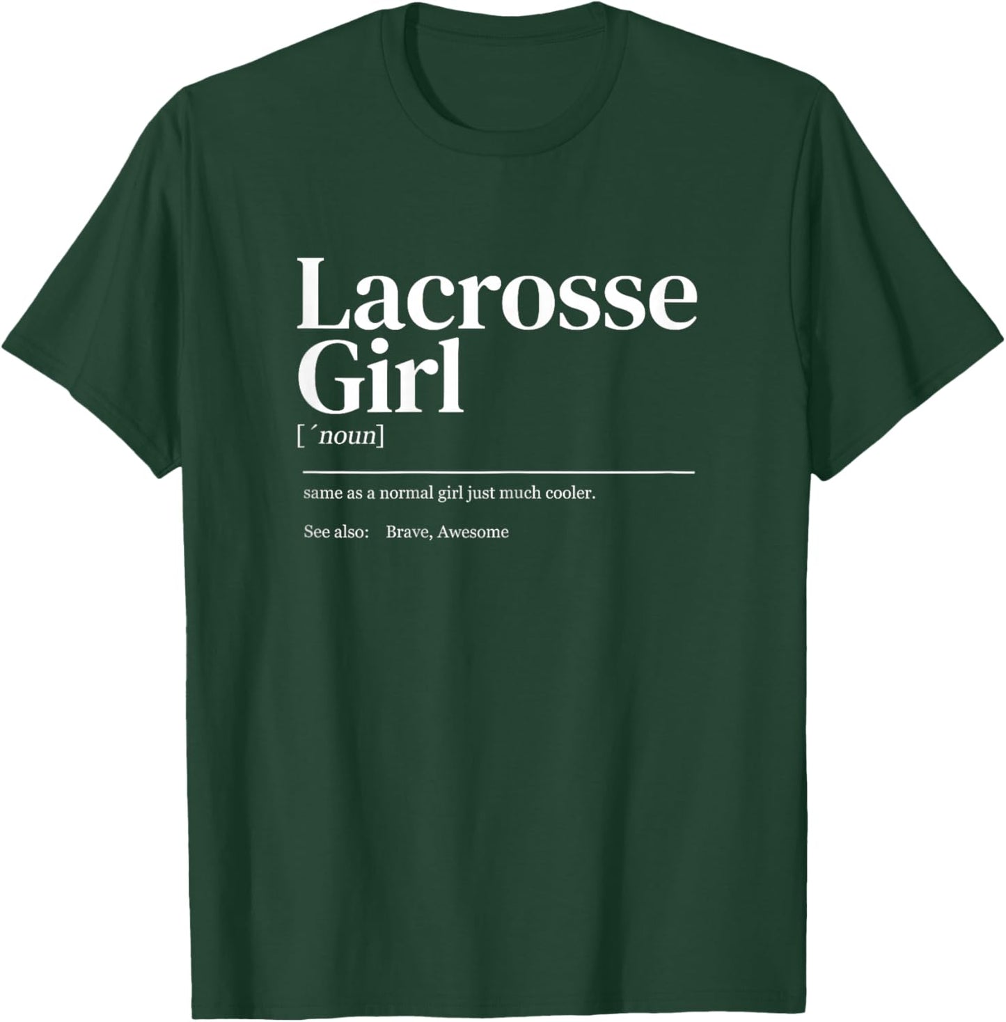 Funny Lacrosse quote definition woman girl T-Shirt - T-Shirt | Forest