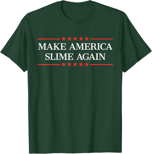 Make America Slime Again T-Shirt - T-Shirt | Forest