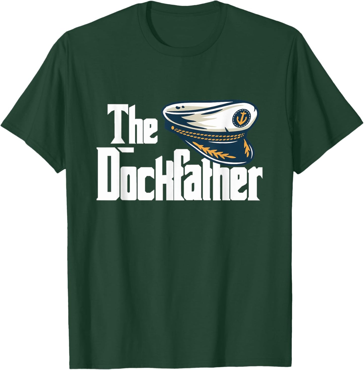 The Dockfather Funny Boating Fishing Boat Dad Captain Boater T-Shirt - T-Shirt | Forest