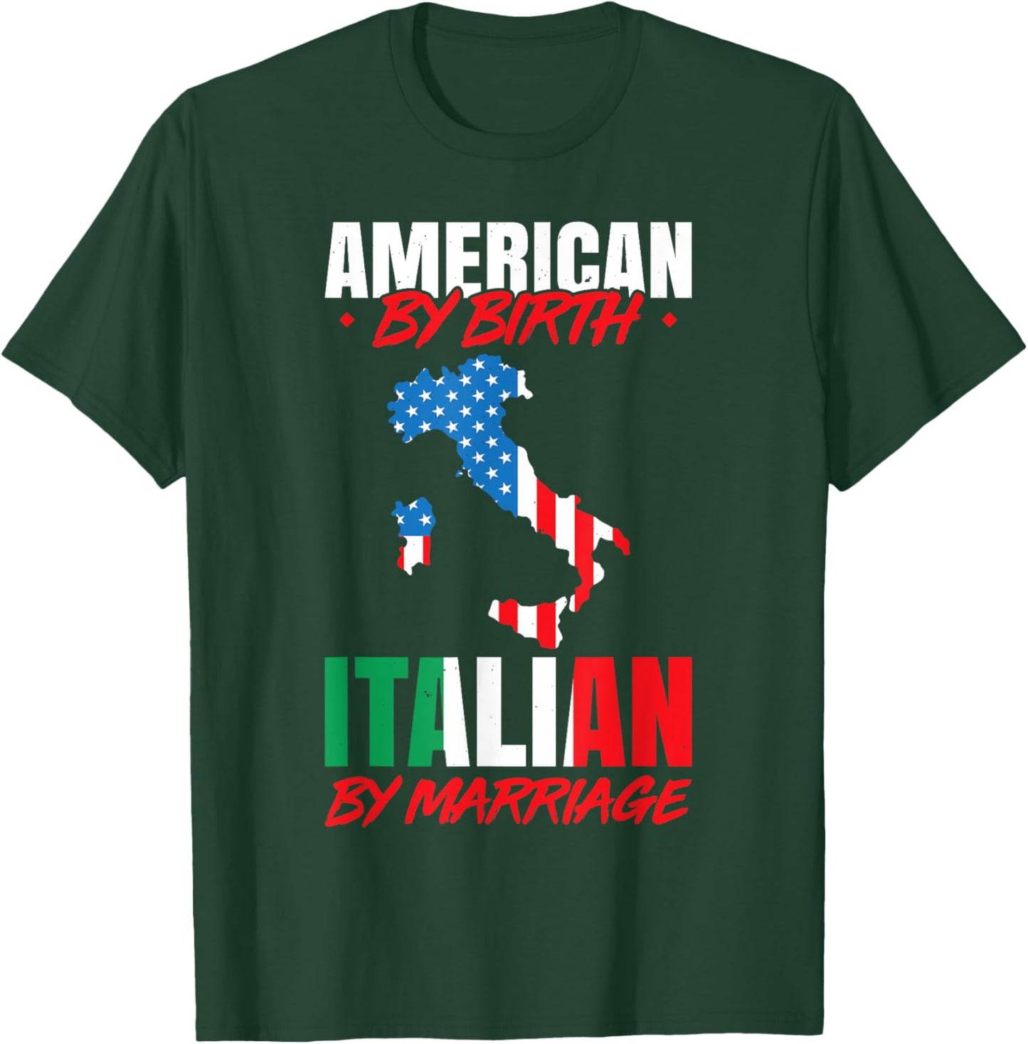 American By Birth Italian By Marriage Funny Italian Sayings T-Shirt - T-Shirt | Forest