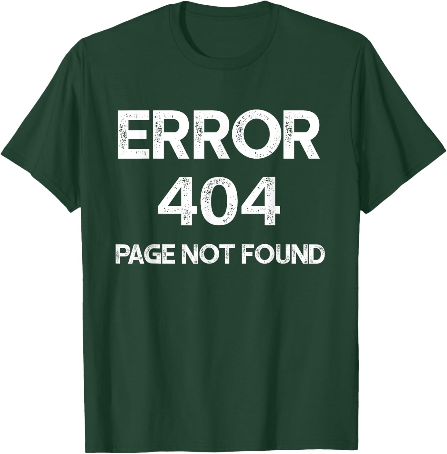 Funny Error 404 Page Not Found Internet Present HTTP Code T-Shirt - T-Shirt | Forest
