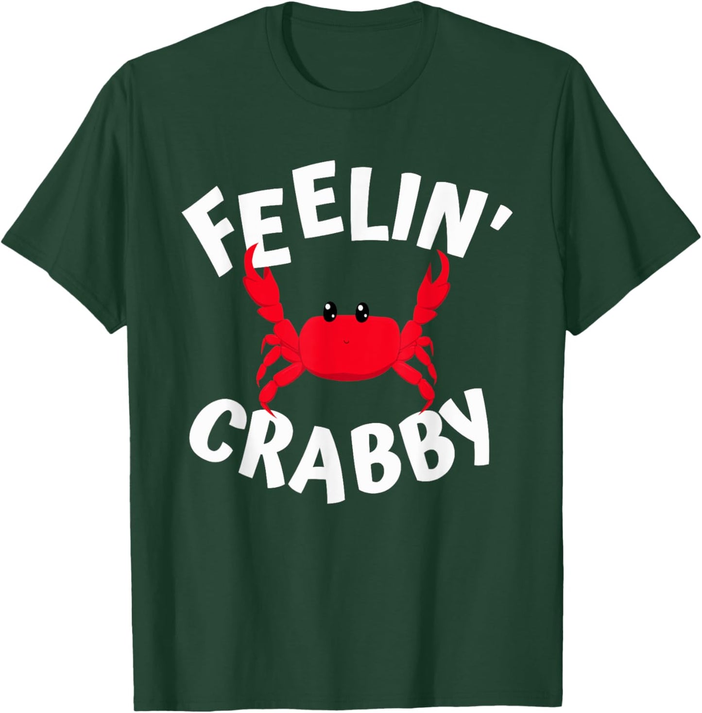 Feeling Crabby T-Shirt - T-Shirt | Forest