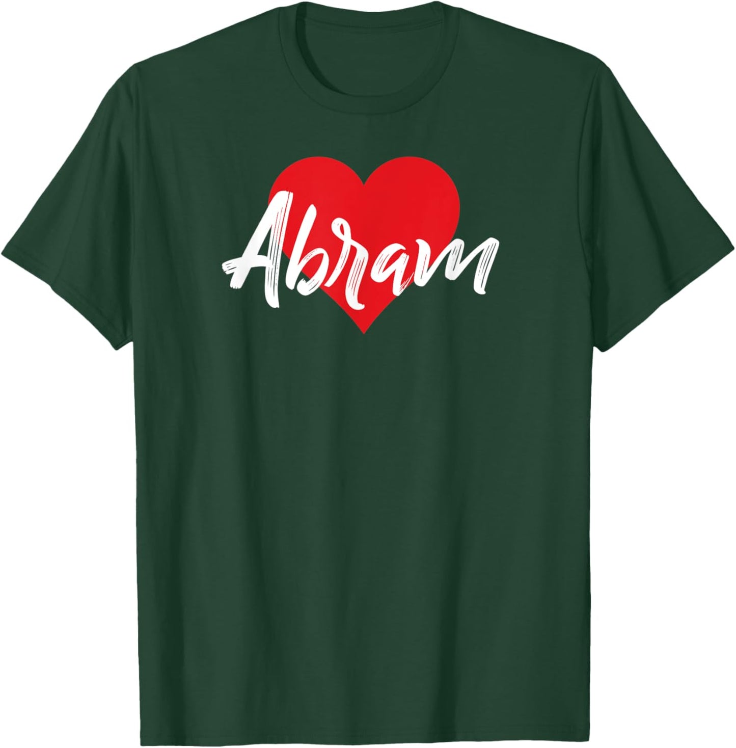 I Love Abram First Name I Heart Named T-Shirt - T-Shirt | Forest