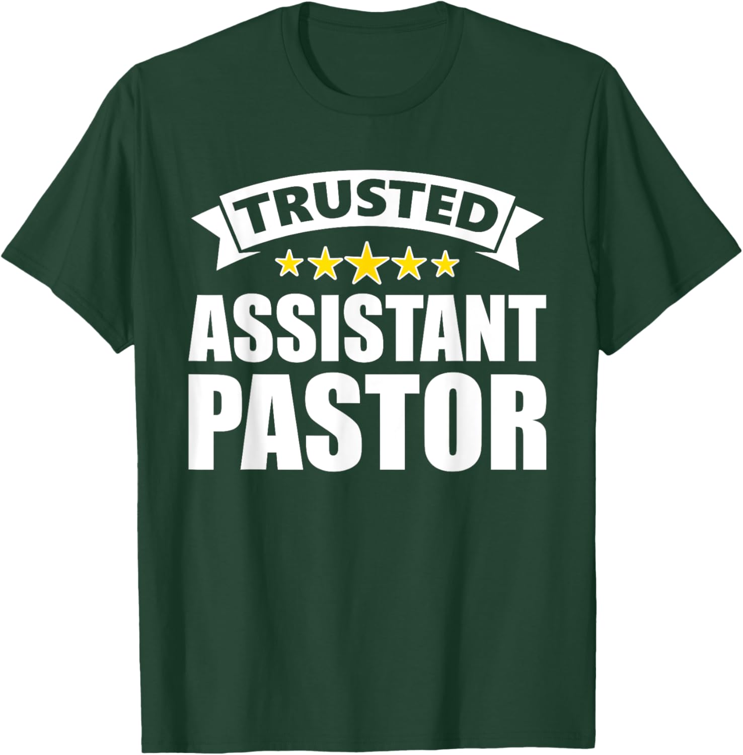 Trusted Assistant Pastor T-Shirt - T-Shirt | Forest
