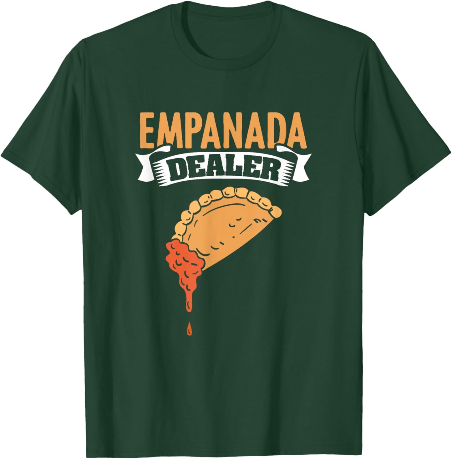 Empanada Dealer Mexican Venezuela Food Empanada T-Shirt - T-Shirt | Forest