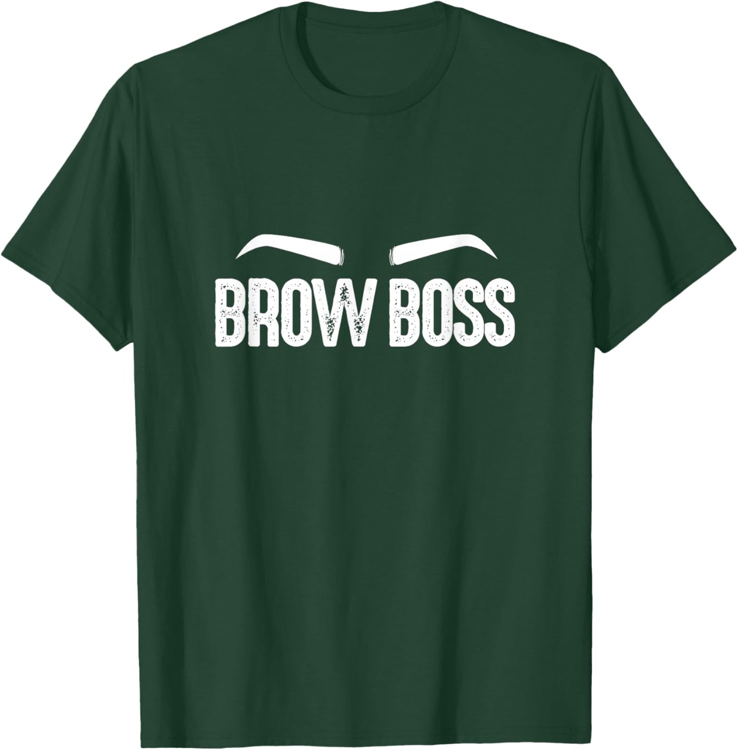 Brow Boss Eyebrows Brows Makeup Artist Shaping Microblading T-Shirt - T-Shirt | Forest