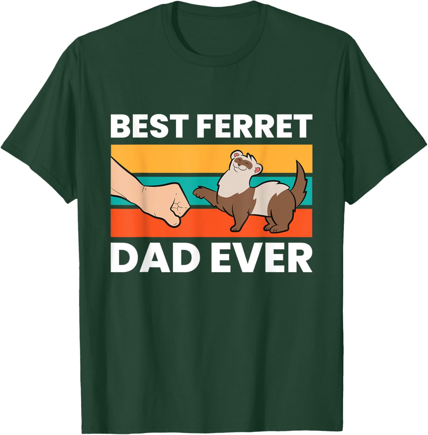 Best Ferret Dad Ever T-Shirt - T-Shirt | Forest