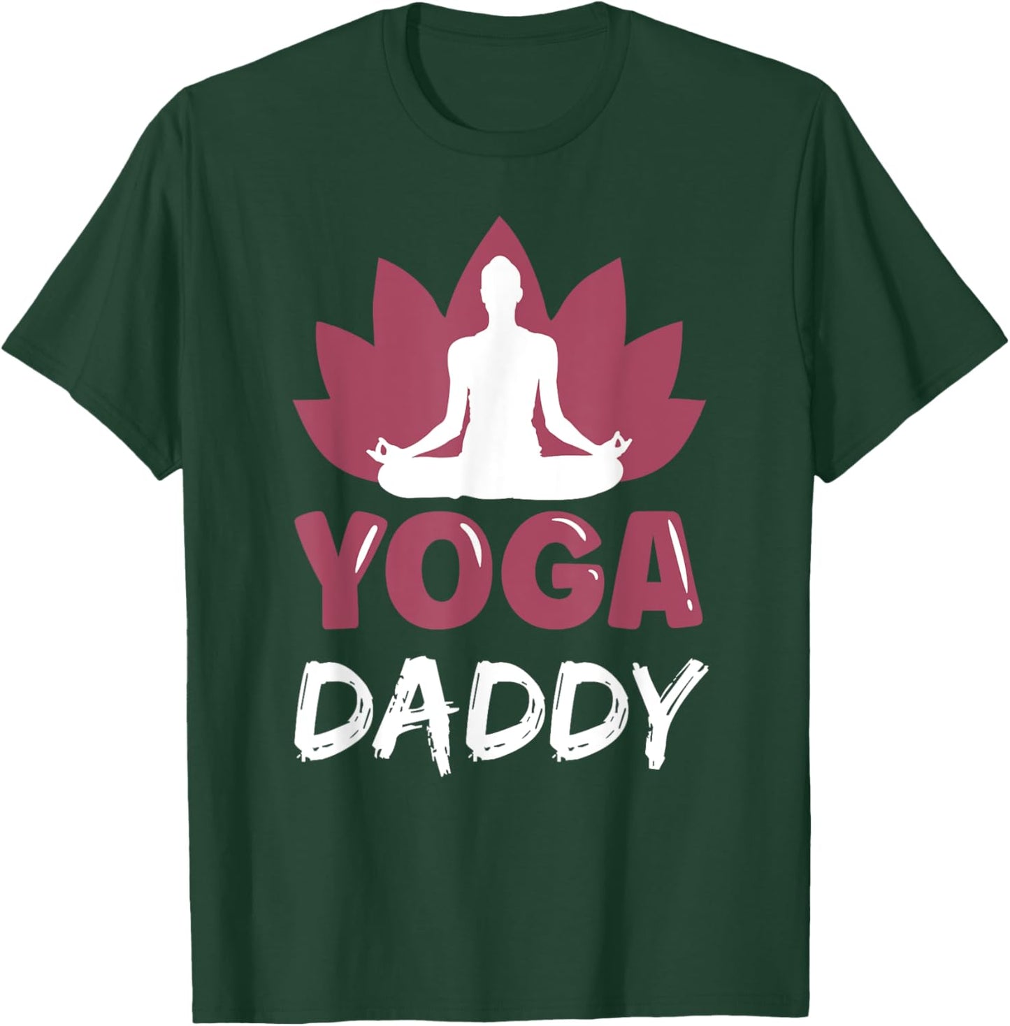 Yoga Daddy Lover Cute Meditation Hobby Dad Father Papa T-Shirt - T-Shirt | Forest