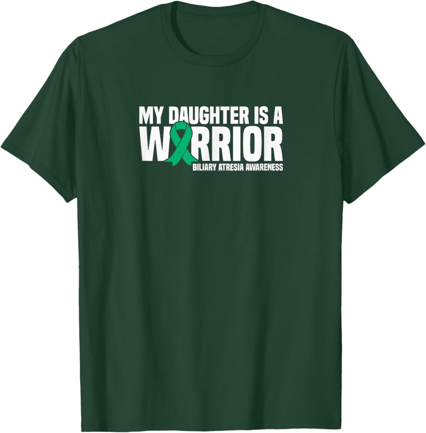 My Daughter is a Warrior Biliary Atresia Awareness T-Shirt - T-Shirt | Forest