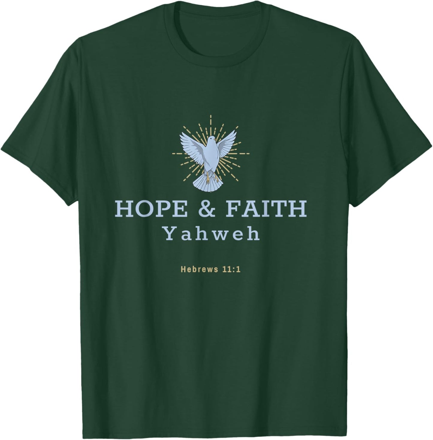 Hope and Faith, Yahweh, Hebrews 11:1 T-Shirt - T-Shirt | Forest