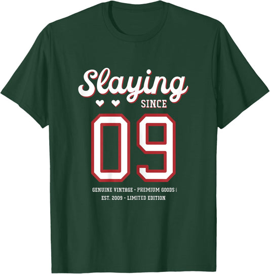 15th Birthday Slaying Since 2009 T-Shirt - T-Shirt | Forest