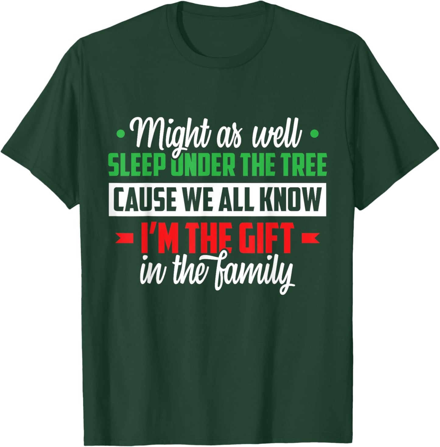 Christmas Humor Men Women Favorite Person Funny Christmas T-Shirt - T-Shirt | Forest