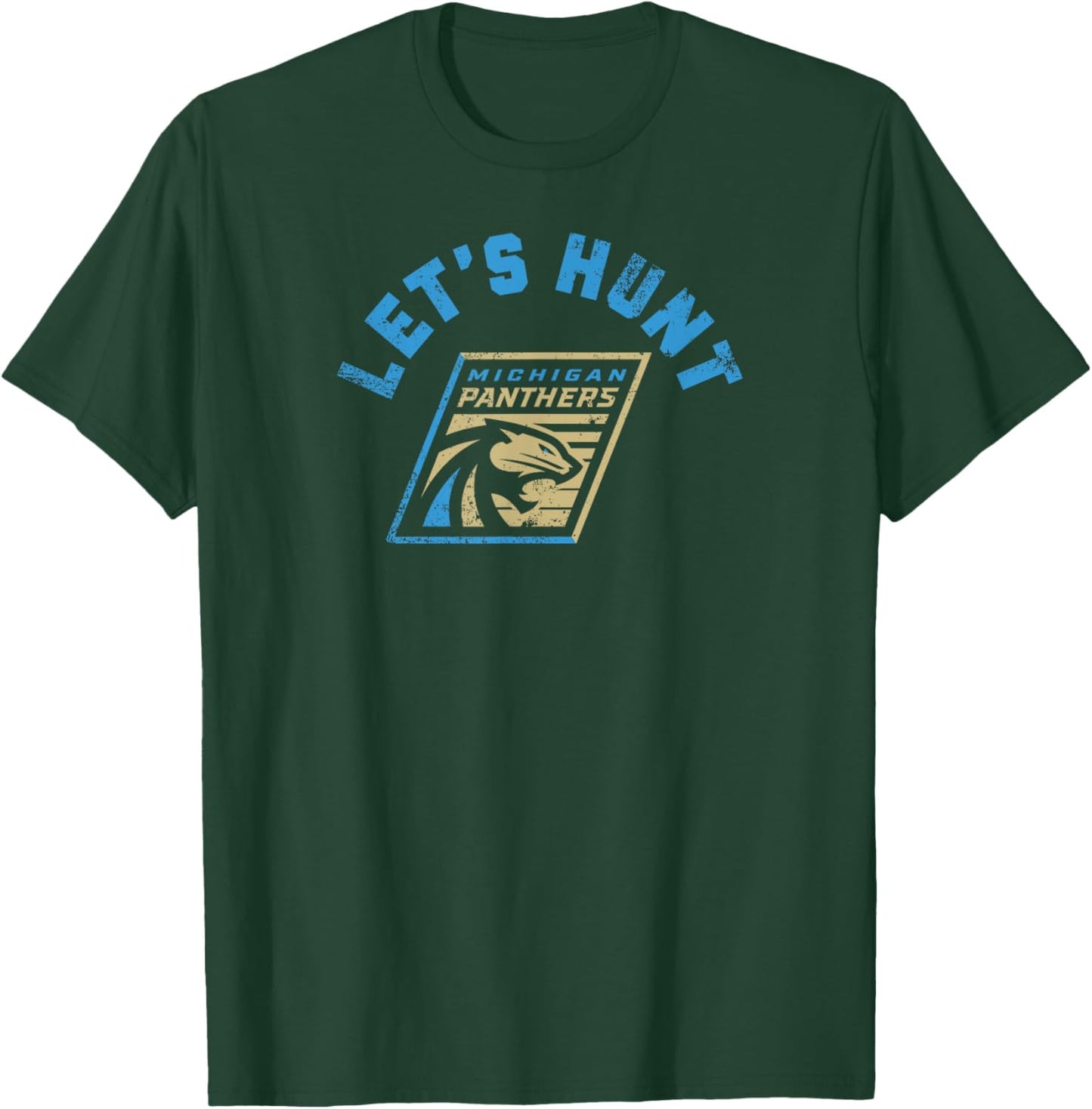 Michigan Panthers: Let's Hunt T-Shirt - T-Shirt | Forest