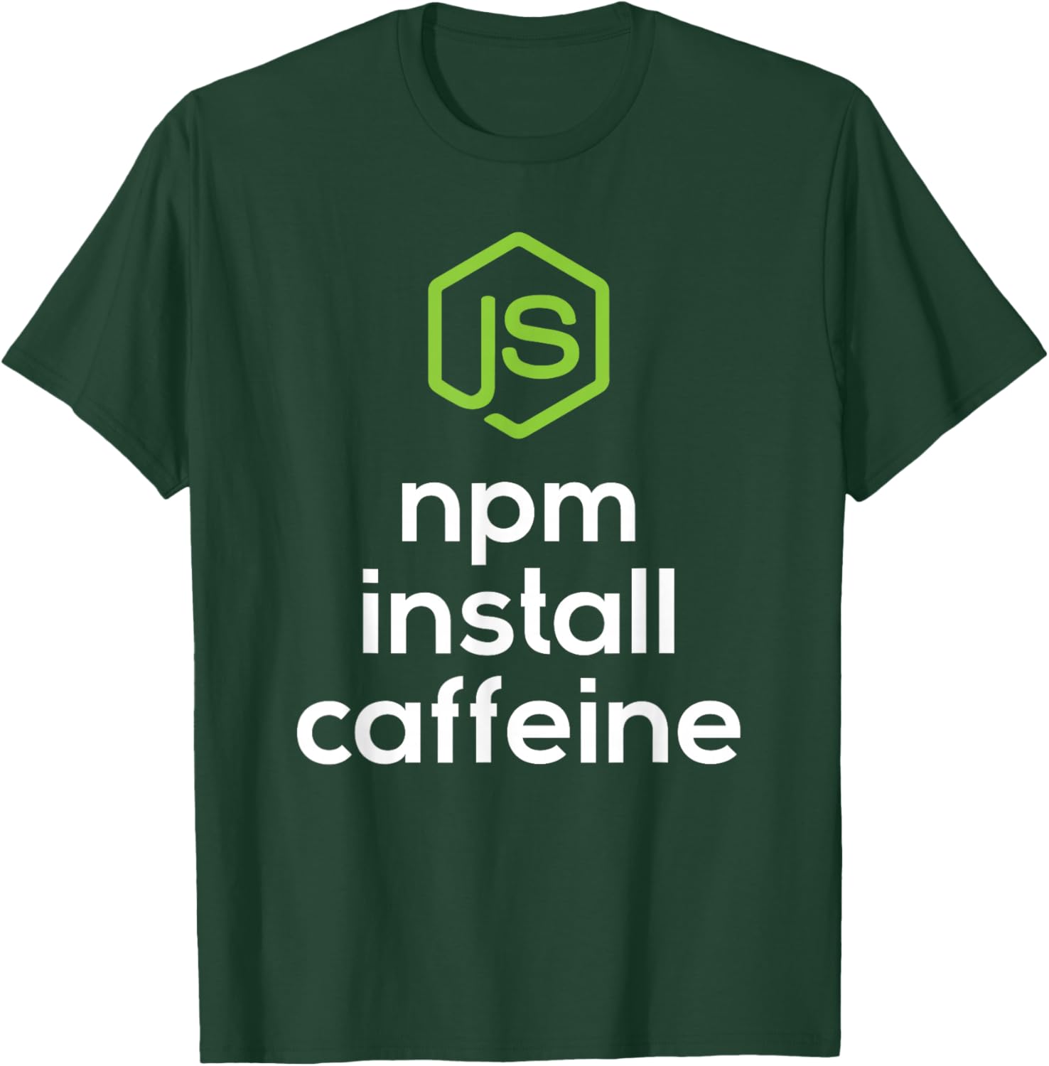 npm install caffeine - Javascript Coding Programmer Coder T-Shirt - T-Shirt | Forest