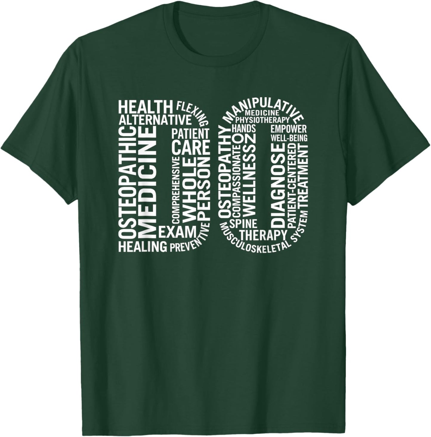 Doctor of Osteopathic Medicine DO Osteopathy T-Shirt - T-Shirt | Forest