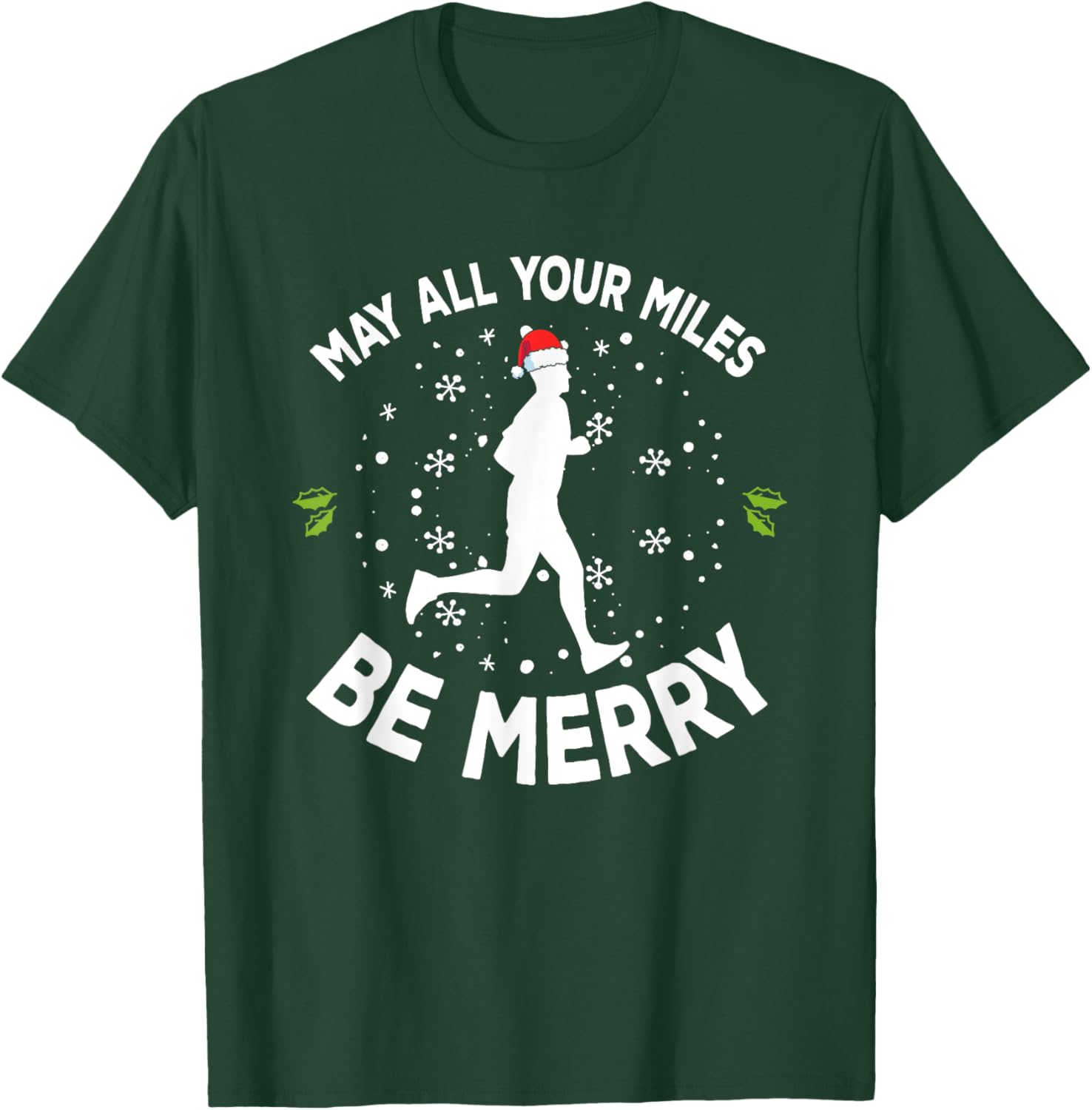 May All Your Miles Be Merry Christmas Runners T-Shirt - T-Shirt | Forest