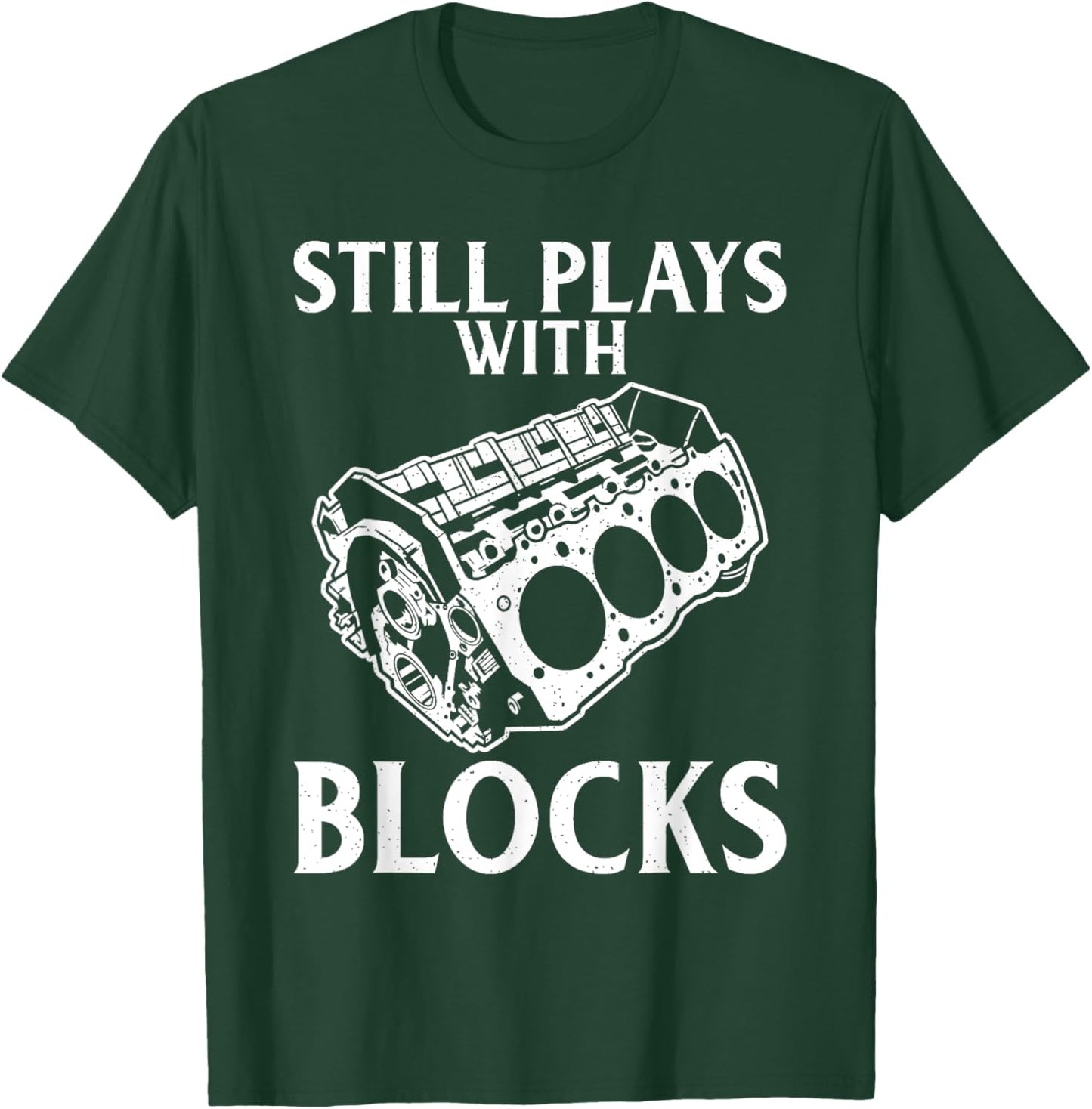 Still plays with Blocks Repair Mechanic T-Shirt - T-Shirt | Forest