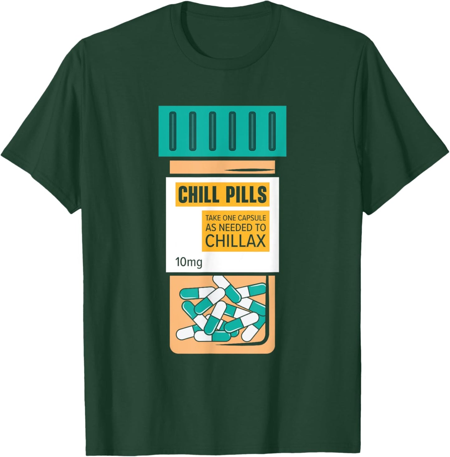 Chill Pills Medical Relax Nursing Medicine Funny Nurse T-Shirt - T-Shirt | Forest