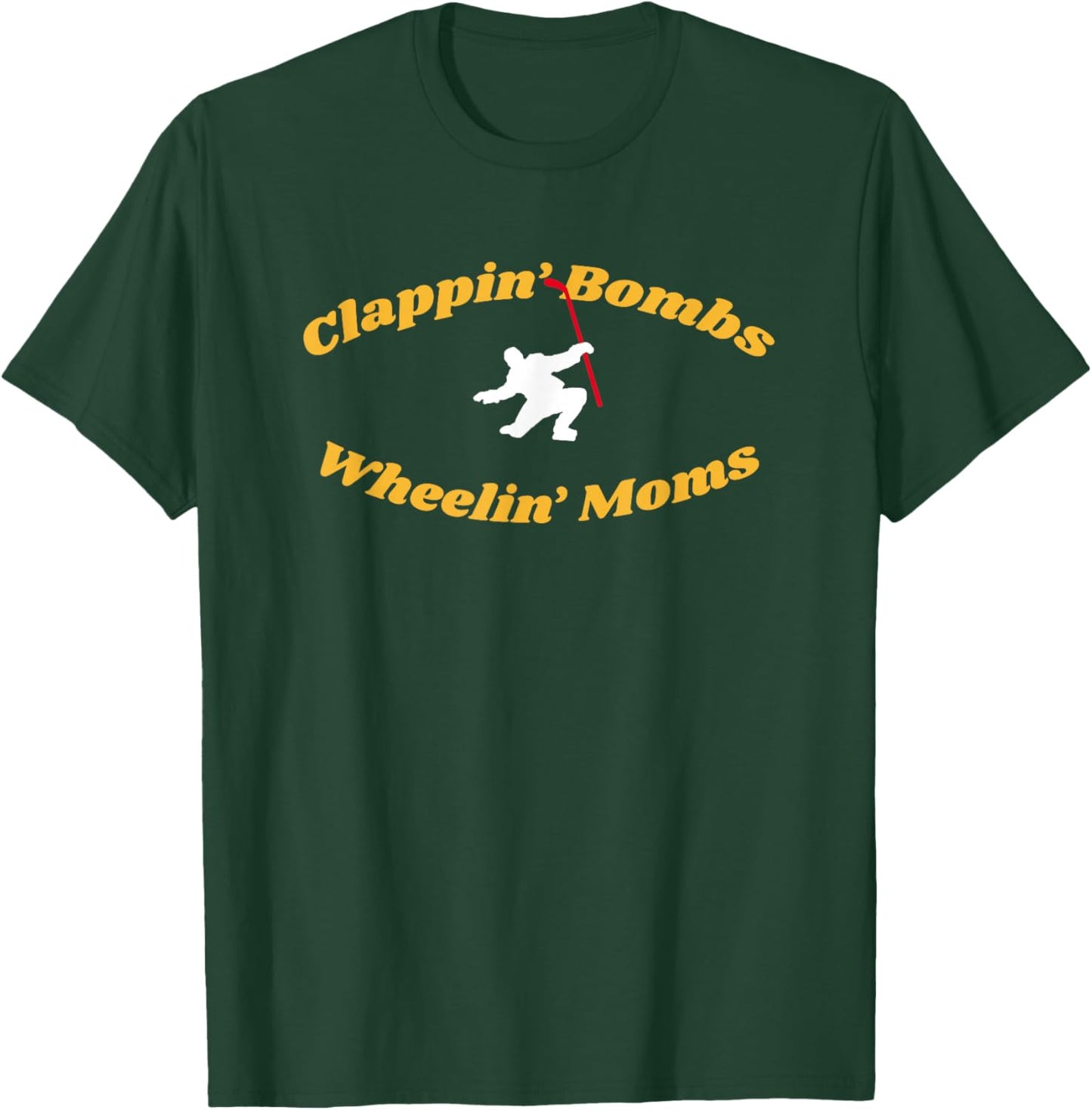 Clappin' Bombs Wheelin' Moms T-Shirt - T-Shirt | Forest