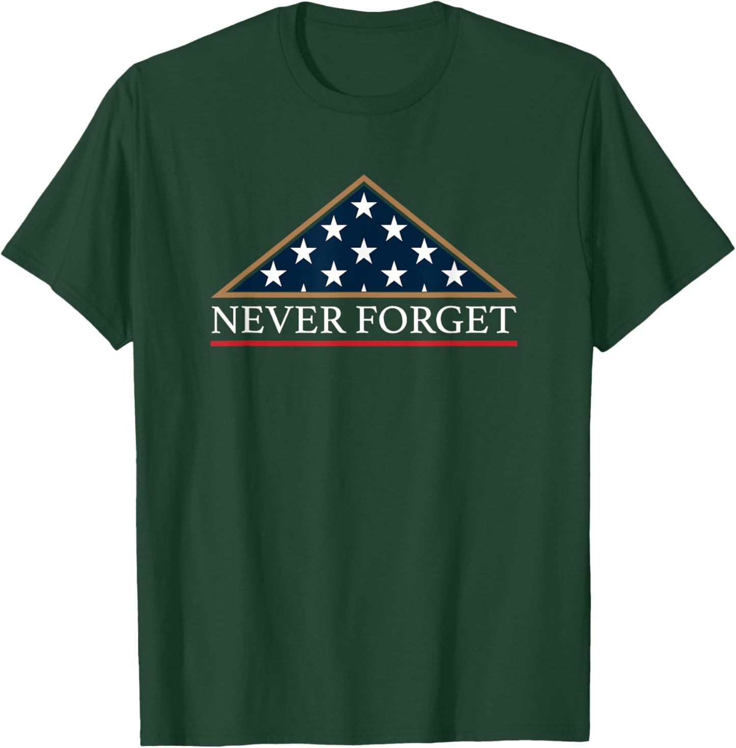 Never Forget American Folded Flag Military Memorial Design T-Shirt - T-Shirt | Forest