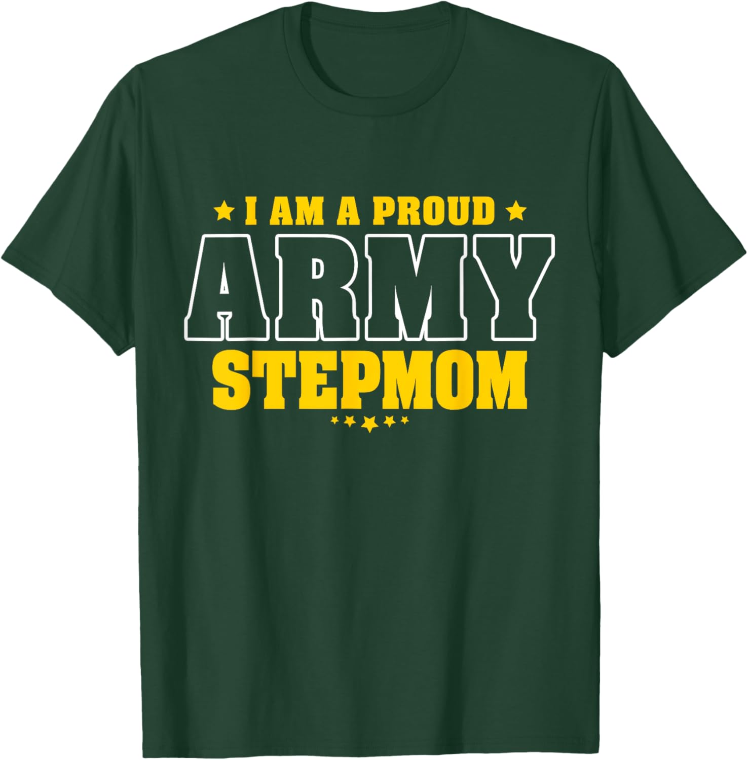 I'm A Proud Army Stepmom Patriotic Pride Military Stepmother T-Shirt - T-Shirt | Forest