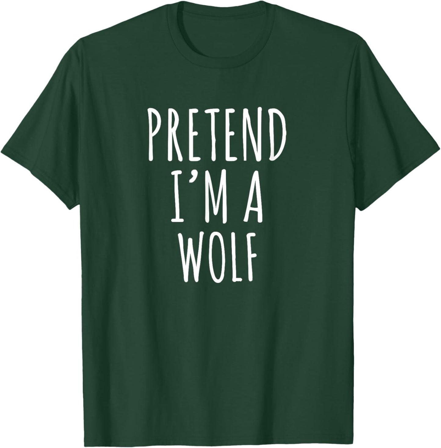 Pretend Im A Wolf funny lazy costume idea kids adults T-Shirt - T-Shirt | Forest