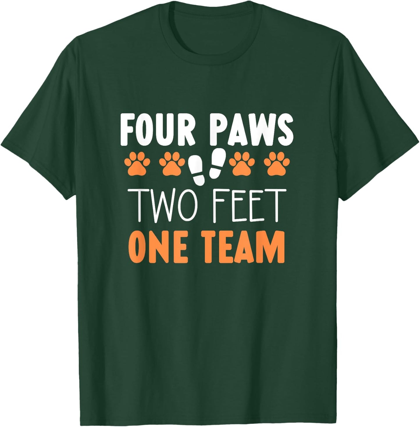 Four Paws Two Feet Team one team Dog Training Trainer T-Shirt - T-Shirt | Forest