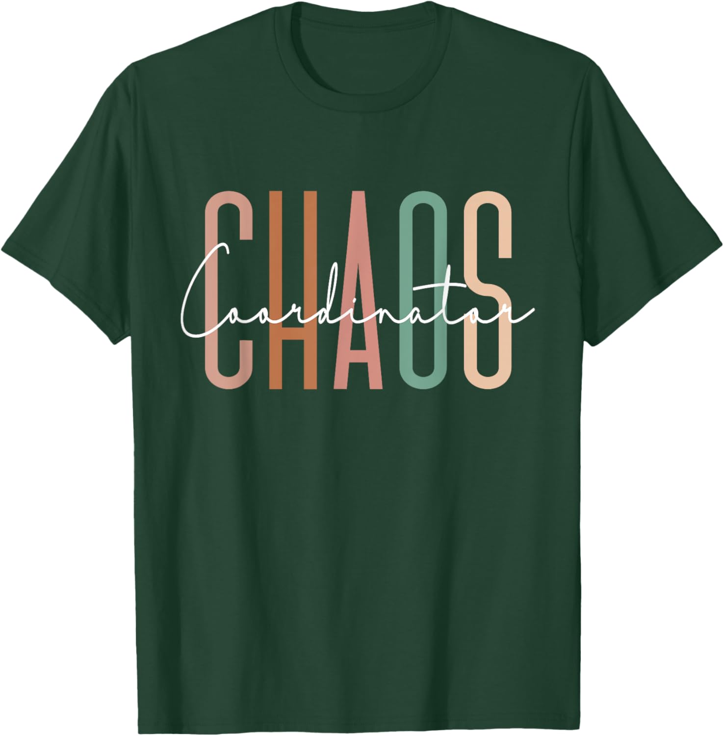 Chaos Coordinator T-Shirt - T-Shirt | Forest