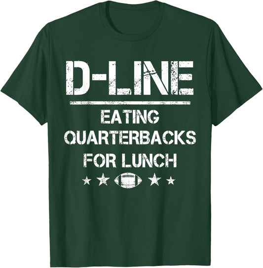 D-Line Eating Quarterbacks for Lunch Football Lineman T-Shirt - T-Shirt | Forest