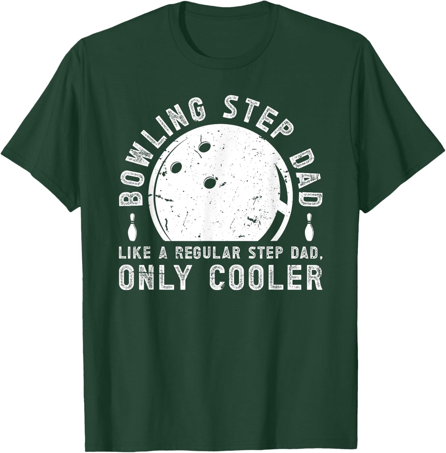 Cool Bowling Step-Dad Of A Bowler Stepdad Bowling Stepfather T-Shirt - T-Shirt | Forest