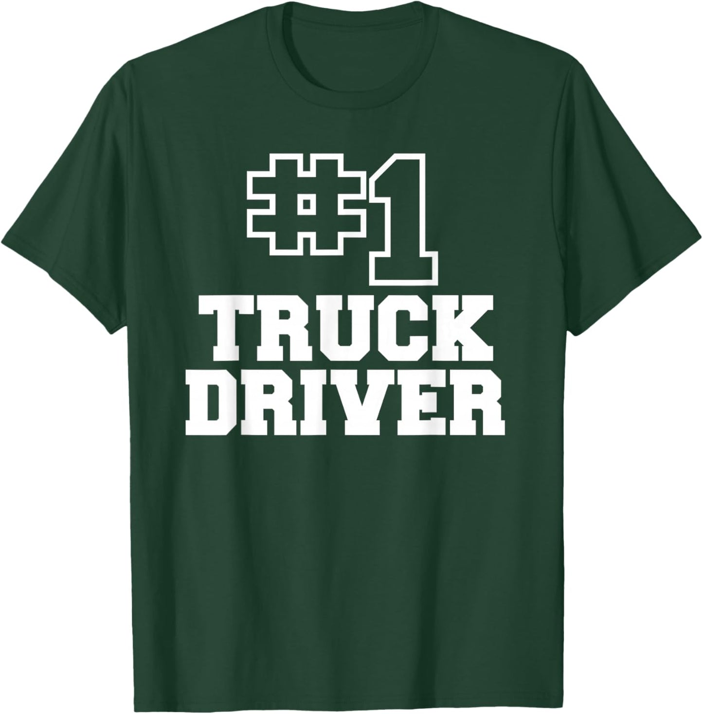 Number One Truck Driver Best Driver T-Shirt - T-Shirt | Forest