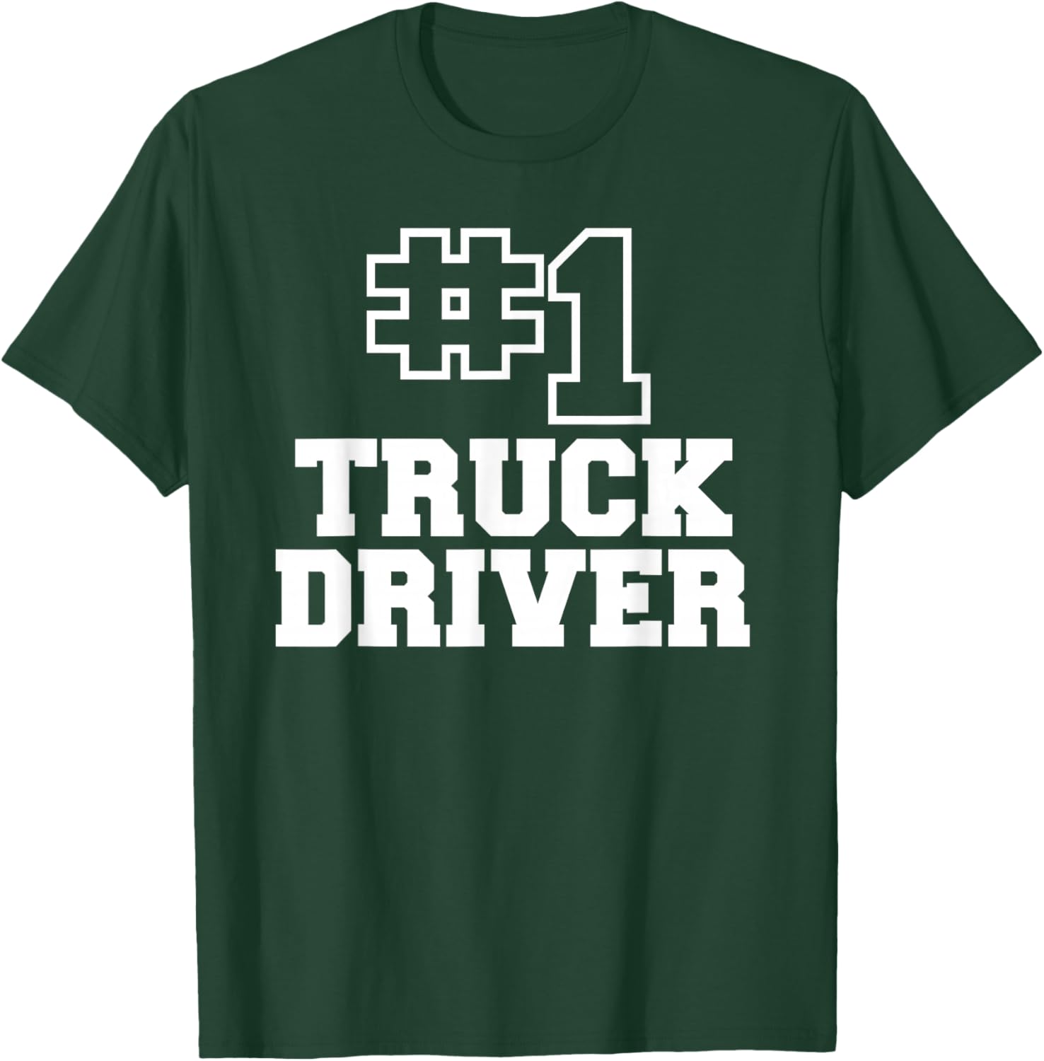 Number One Truck Driver Best Driver T-Shirt - T-Shirt | Forest