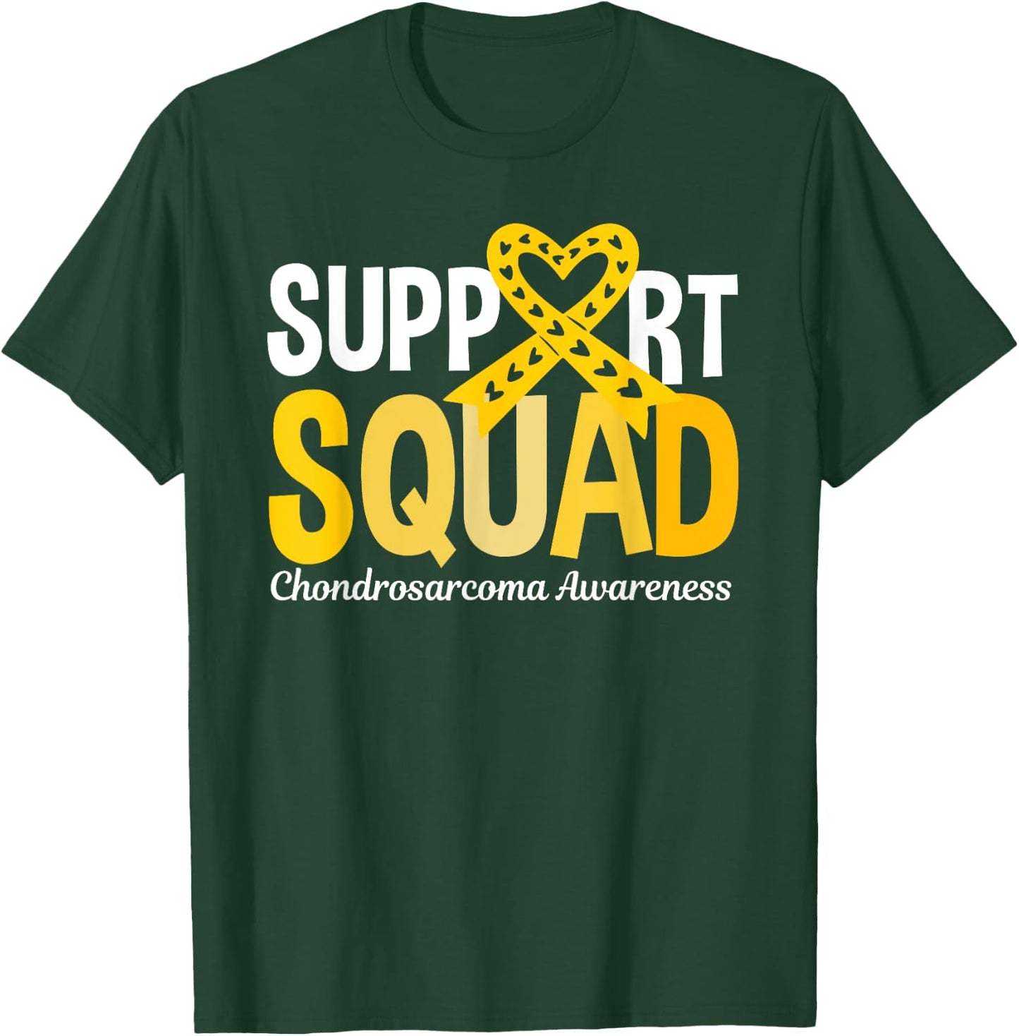 Support Squad Chondrosarcoma Awareness T-Shirt - T-Shirt | Forest
