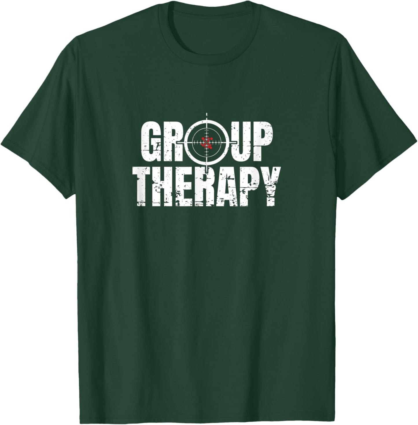 Group Therapy Funny Shooting Sports Rifle Gun Sight Design T-Shirt - T-Shirt | Forest