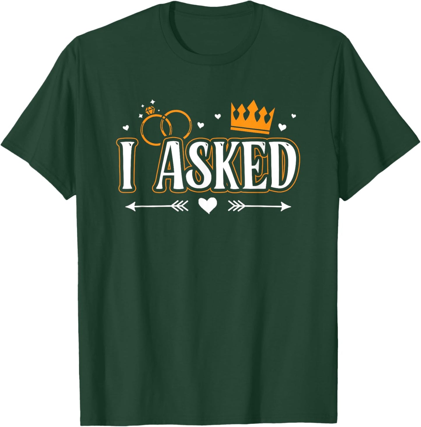 I Asked I Said Yes Engagement Reveal Announcement Matching T-Shirt - T-Shirt | Forest