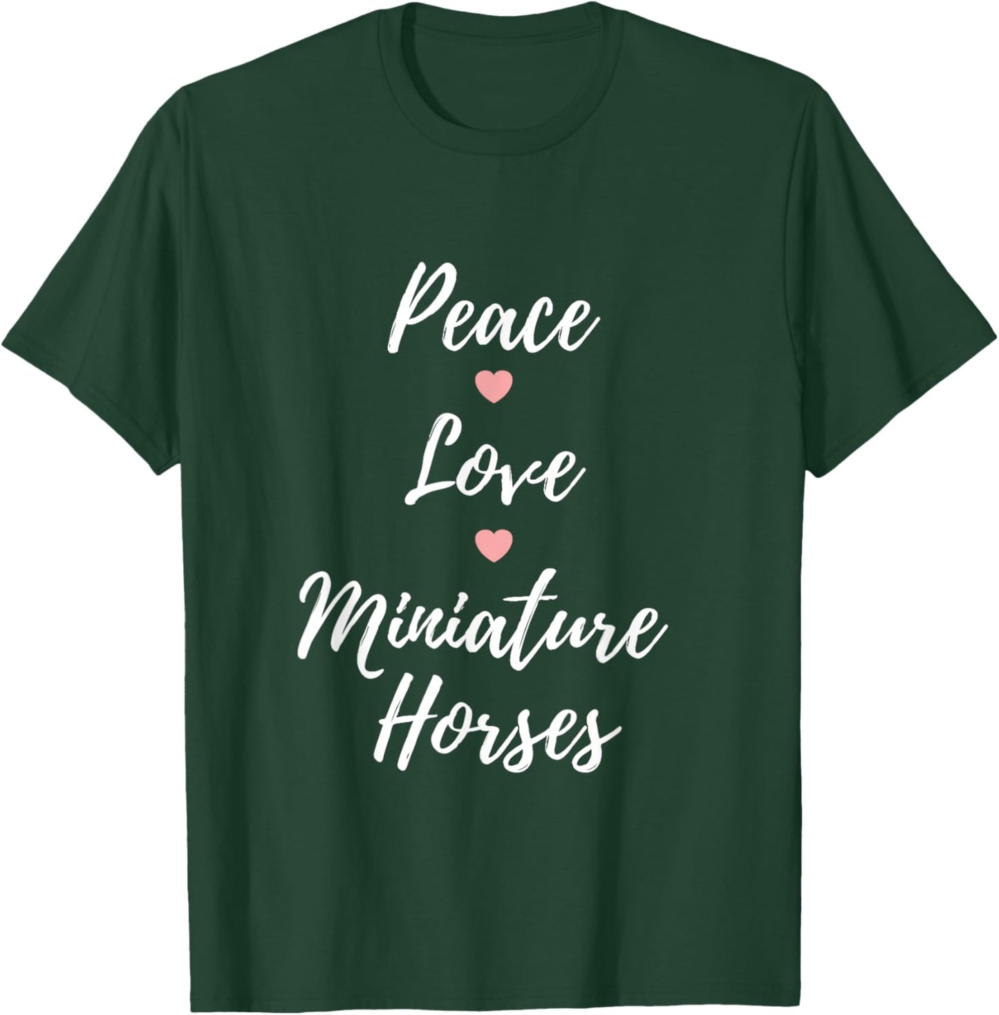 Peace Love Miniature Horses Mini Horse T-Shirt - T-Shirt | Forest