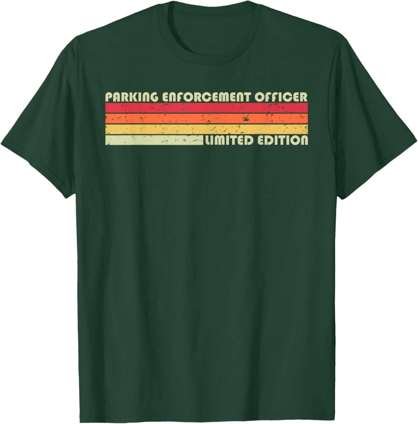 PARKING ENFORCEMENT OFFICER Funny Job Title Birthday Worker T-Shirt - T-Shirt | Forest