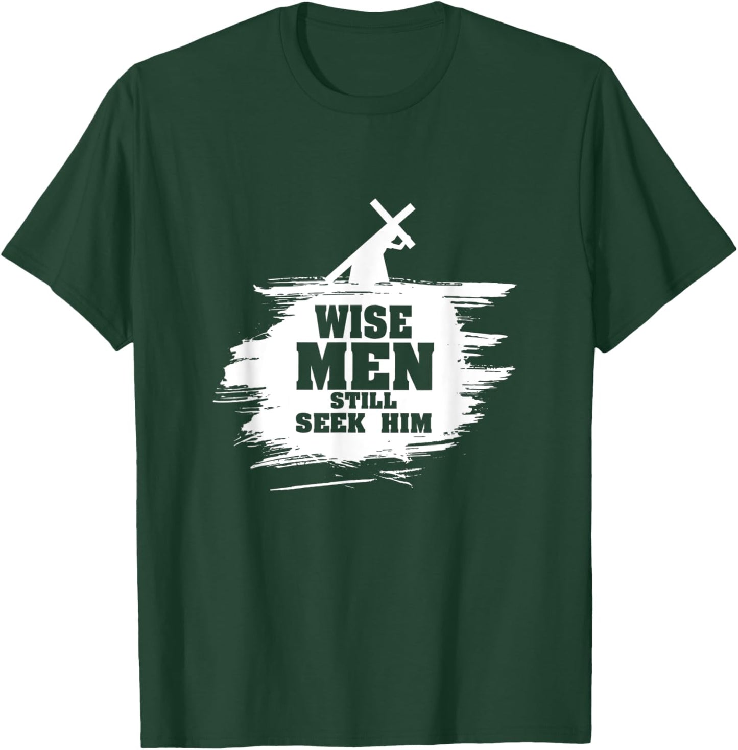 Wise Men Still Seek Him - Christian Faith Jesus Hope - Star T-Shirt - T-Shirt | Forest