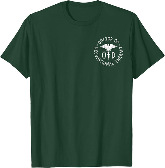 Doctor of Occupational Therapy Therapist OTD Graduation T-Shirt - T-Shirt | Forest