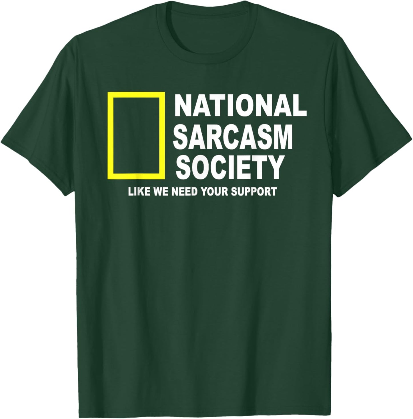 National Sarcasm Society Funny National Sarcasm Society T-Shirt - T-Shirt | Forest