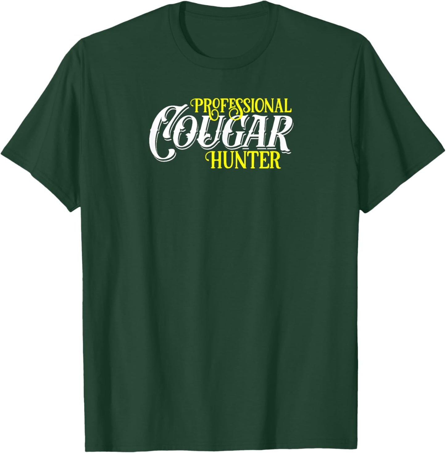 Funny Vintage Sugar Momma Lover Proud Mature Cougar Hunter T-Shirt - T-Shirt | Forest