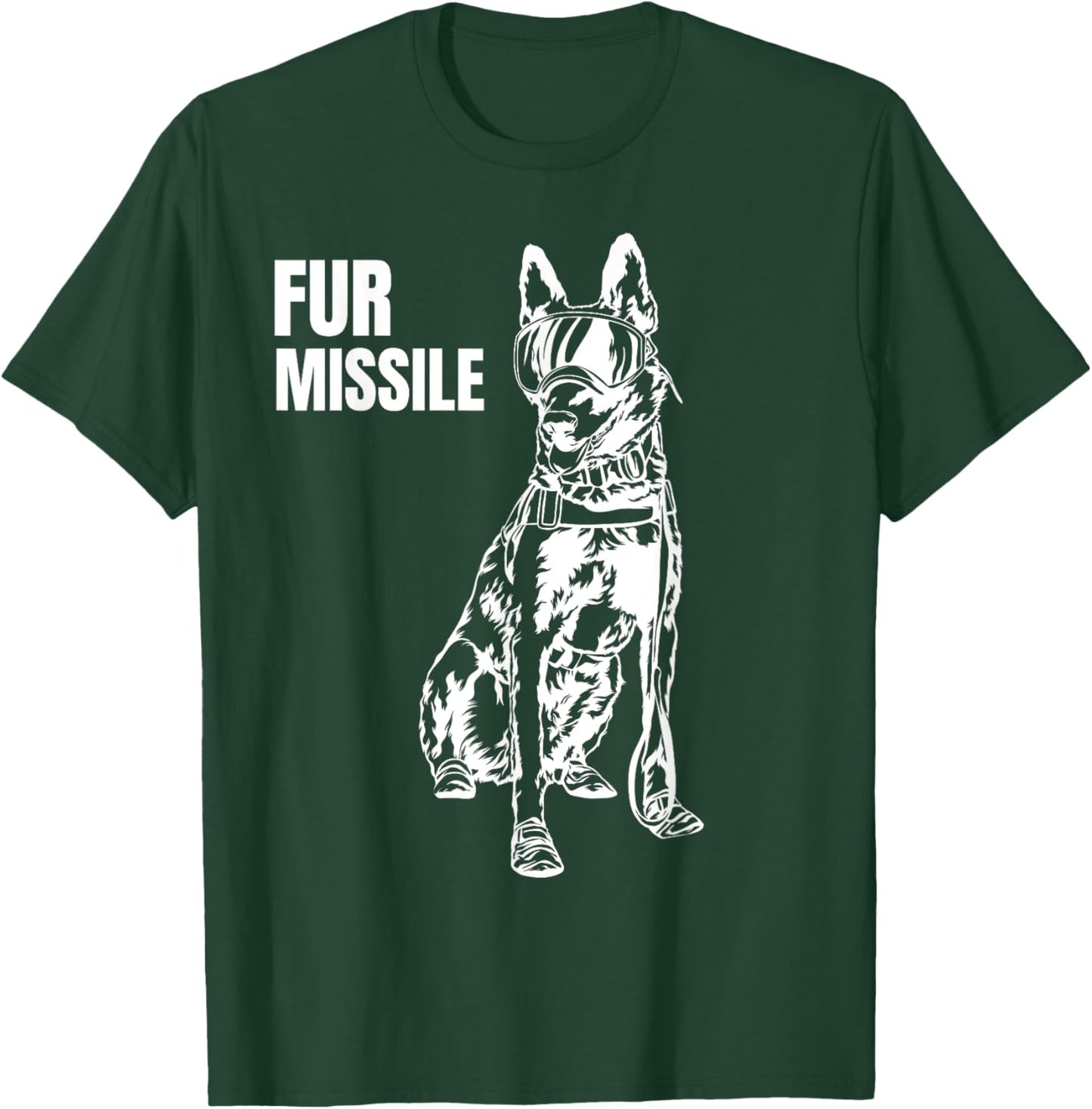 Fur Missile - Funny Beligian Malinois Dog Shirt Men Women T-Shirt - T-Shirt | Forest