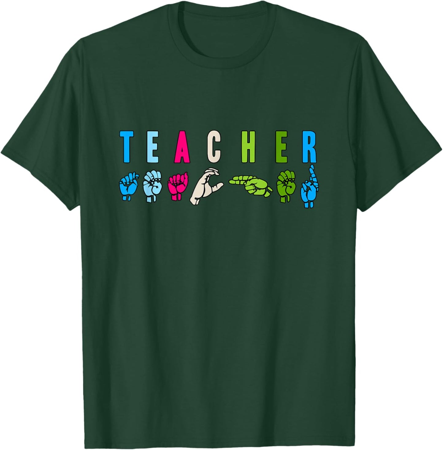 Proud Teacher ASL Sign Language Gestures T-Shirt - T-Shirt | Forest