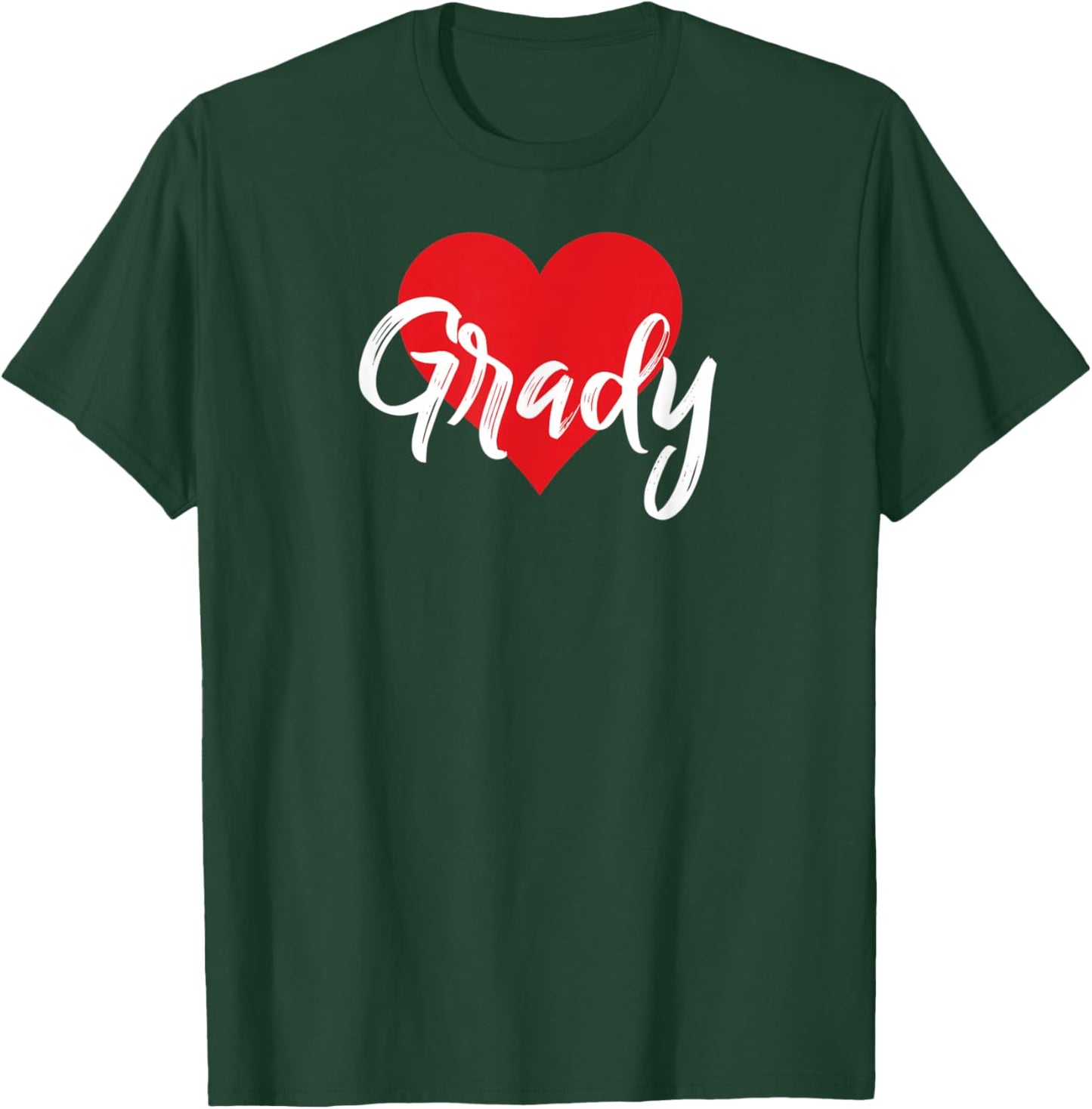 I Love Grady First Name I Heart Named T-Shirt - T-Shirt | Forest