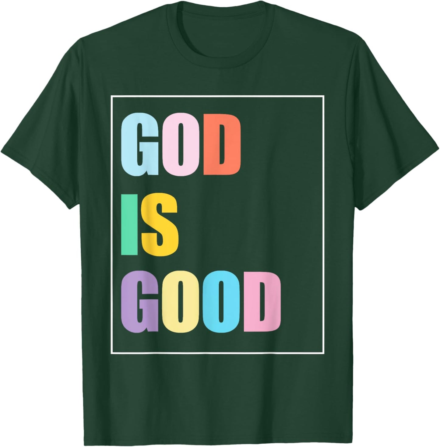 Colorful God is Good T-Shirt - T-Shirt | Forest