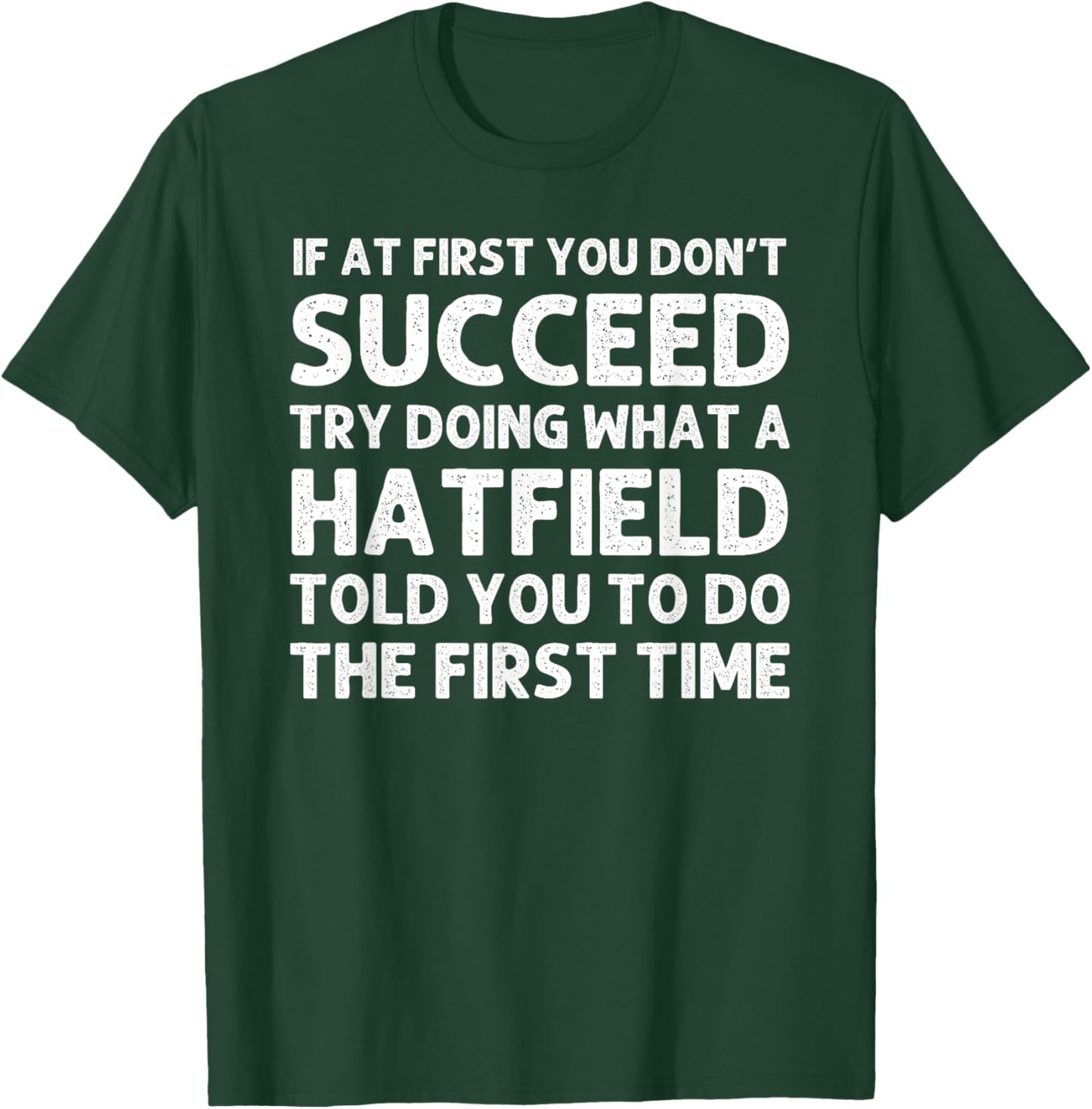 HATFIELD Funny Surname Family Tree Birthday Reunion Idea T-Shirt - T-Shirt | Forest
