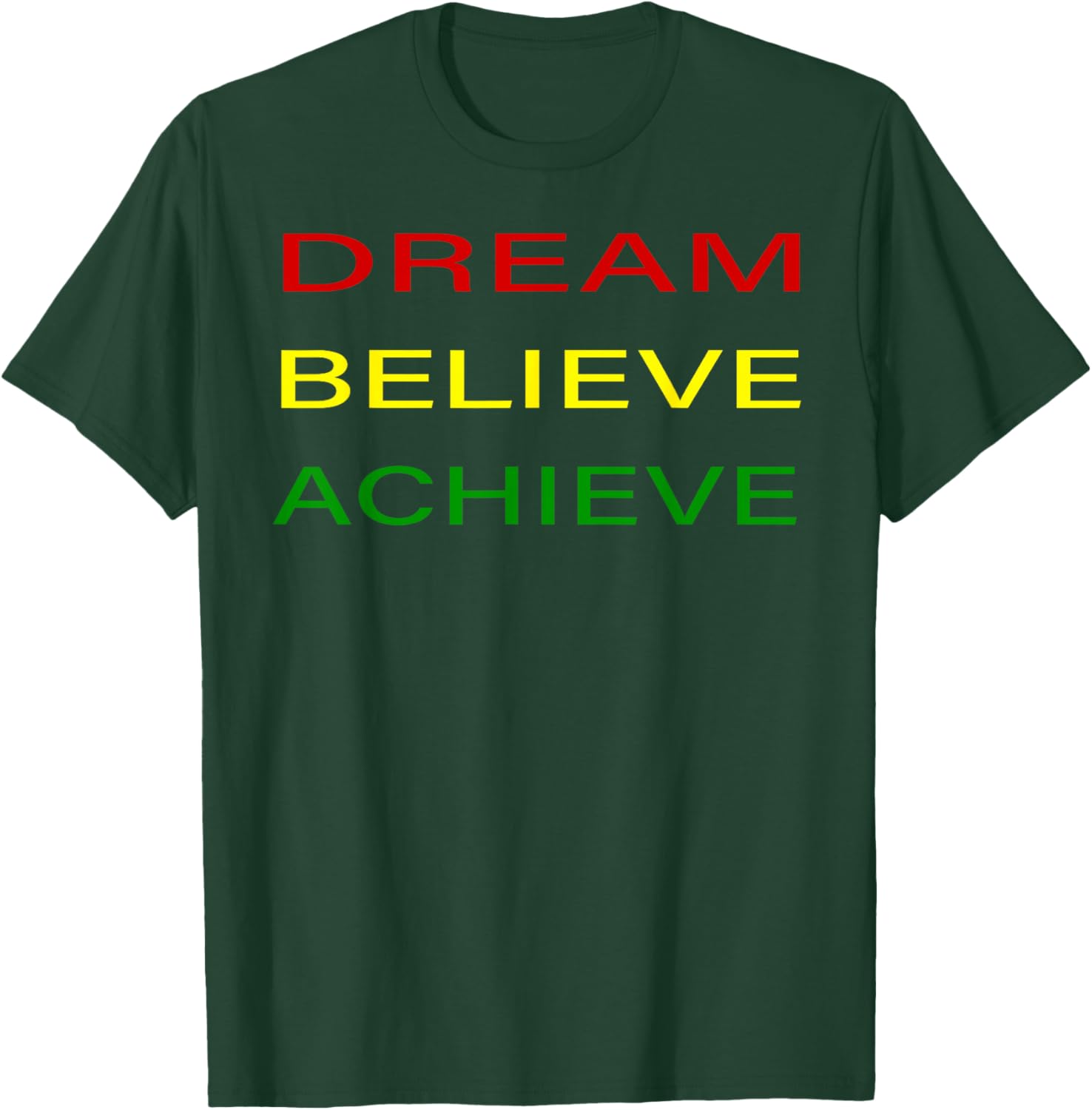 Black History Month Dream Believe Achieve - Red Yellow Green T-Shirt - T-Shirt | Forest